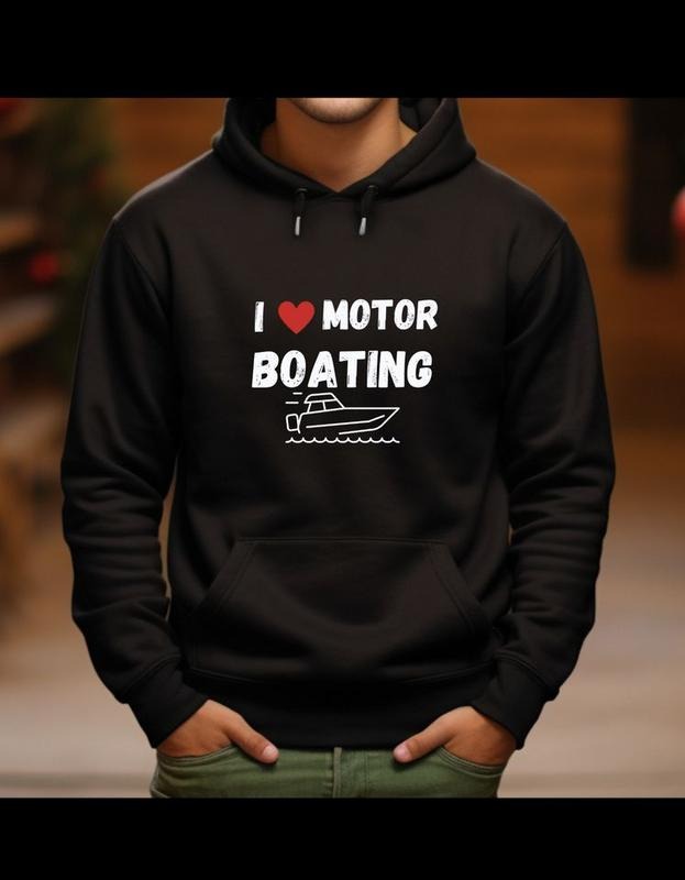 I LOVE MOTOR BOATING T-Shirts, Hoodie, Sweatshirt - T-Shirt, Sweatshirt, Hoodie