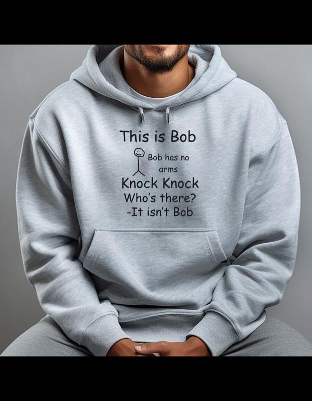 THIS IS BOB BOB HAS NO ARMS KNOCK KNOCK WHOS THERE ISNT BOB T-Shirts, Hoodie, Sweatshirt - T-Shirt, Sweatshirt, Hoodie