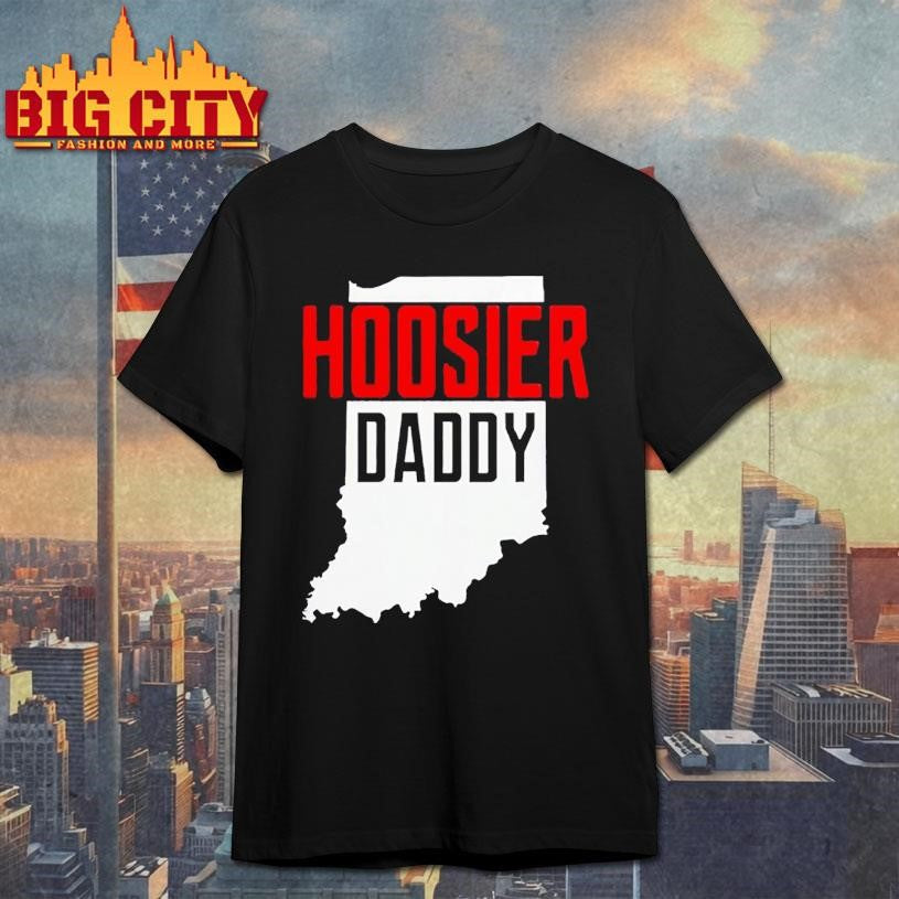Hoosier Daddy Indiana State Map Shirt Unisex T-shirt, Sweatshirt, Hoodie, Long Sleeve Tee - T-Shirt, Sweatshirt, Hoodie