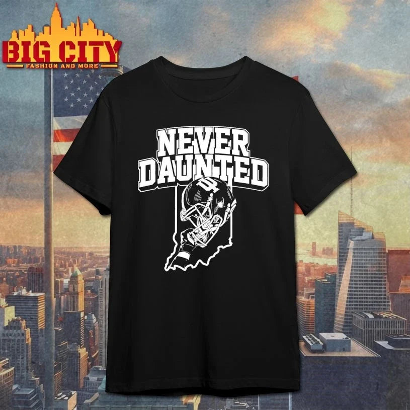 Hoosiers Never Daunted shirt Unisex T-shirt, Sweatshirt, Hoodie, Long Sleeve Tee - T-Shirt, Sweatshirt, Hoodie