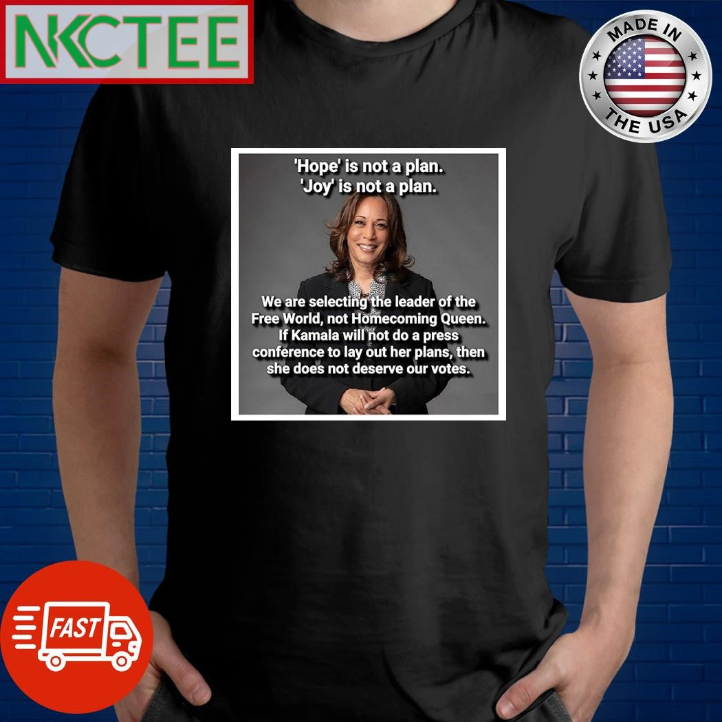 Hope is not a plan Joy Hope is not a plan Kamala Harris shirt Unisex T-shirt, Sweatshirt, Hoodie, Long Sleeve Tee - T-Shirt, Sweatshirt, Hoodie