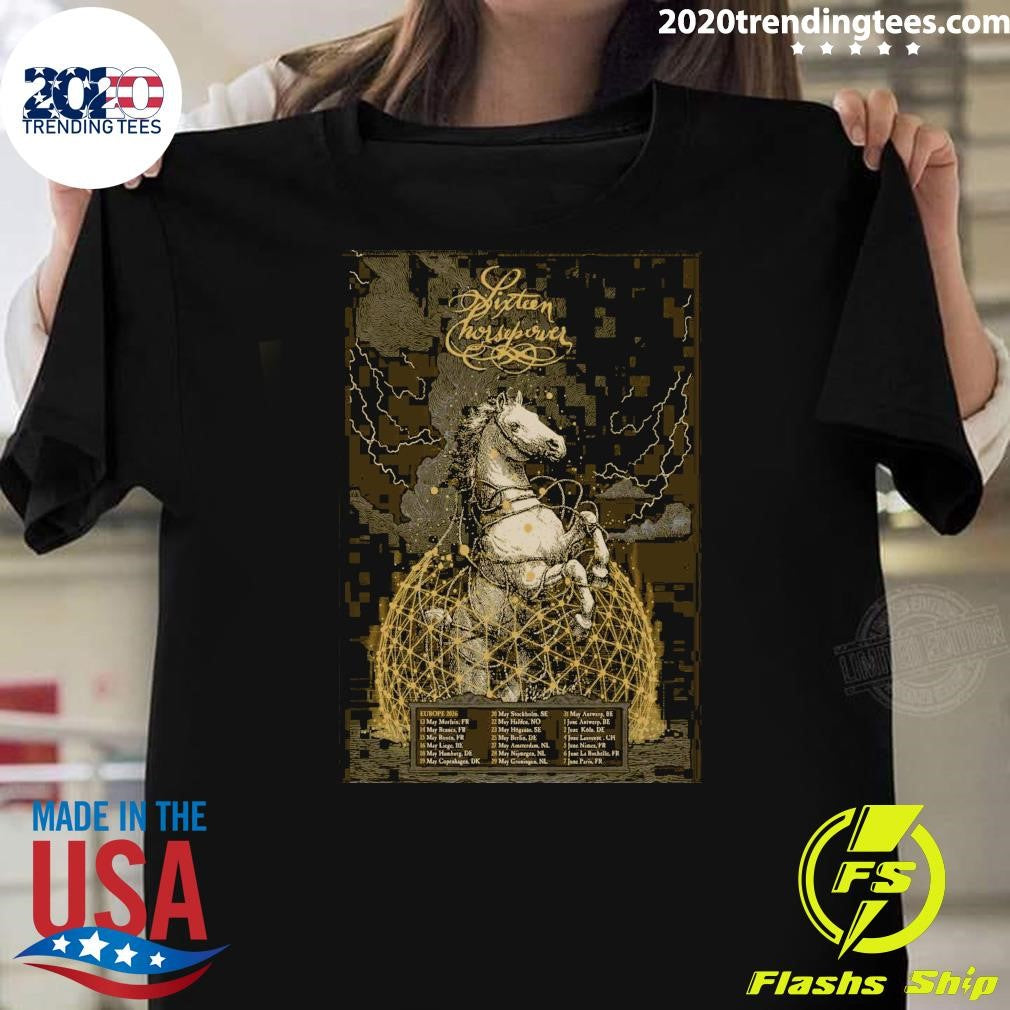 Horse Sixteen Horsepower 2026 Europe Shows Shirt Unisex T-shirt, Sweatshirt, Hoodie, Long Sleeve Tee - T-Shirt, Sweatshirt, Hoodie