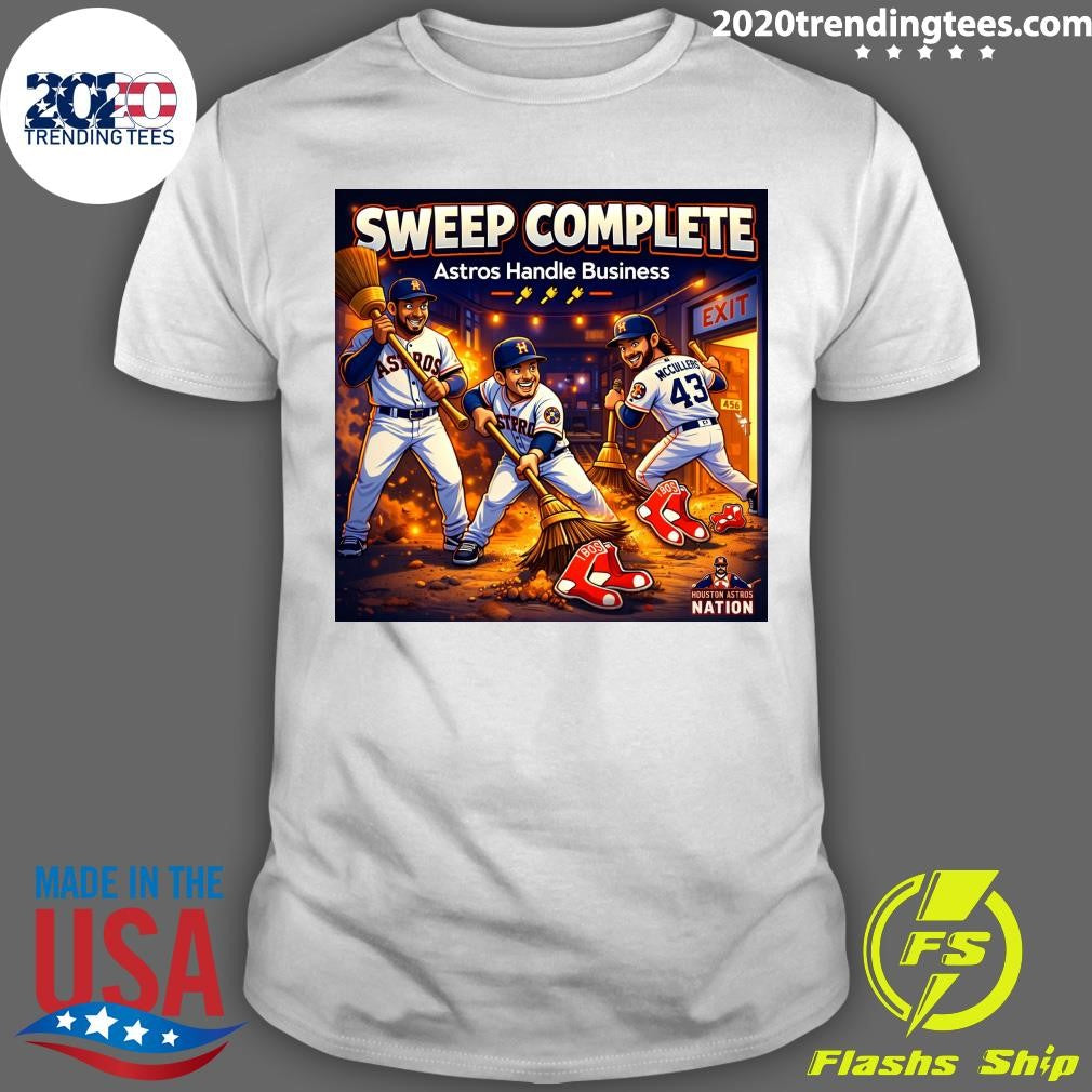 Houston Astros Nation Sweep Complete Astros Handle Business Shirt Unisex T-shirt, Sweatshirt, Hoodie, Long Sleeve Tee - T-Shirt, Sweatshirt, Hoodie