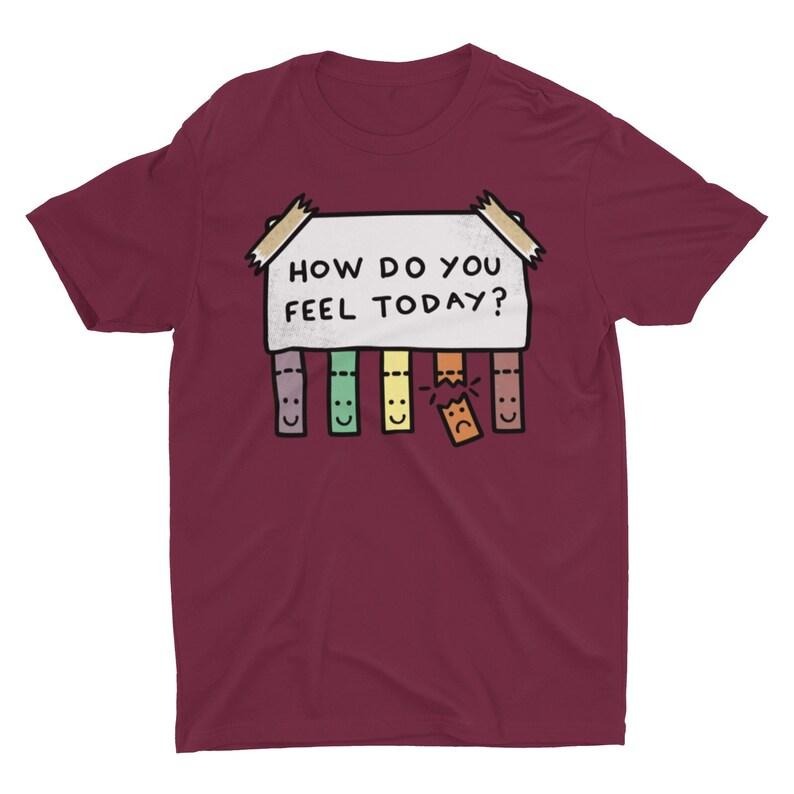 How Do You Feel Today? Self Care Shirt Shirt Mental Health Shirt Inspirational Shirt Cool Shirt Self Love Quote Wellness T-Shirts, Hoodie, Sweatshirt - T-Shirt, Sweatshirt, Hoodie
