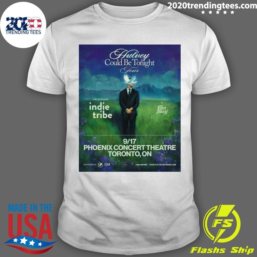 Hulvey is heading to Toronto on the Could Be Tonight Tour Shirt Unisex T-shirt, Sweatshirt, Hoodie, Long Sleeve Tee - T-Shirt, Sweatshirt, Hoodie