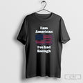 I Am American Ive Had Enough Shirt Sweater Unisex T-shirt, Sweatshirt, Hoodie, Long Sleeve Tee - T-Shirt, Sweatshirt, Hoodie