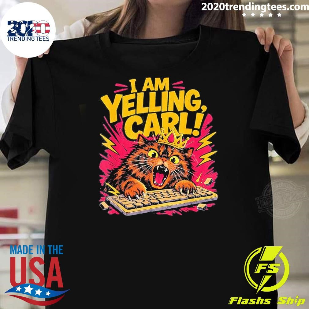 I Am Yelling Carl Donut Cat Meme Shirt Unisex T-shirt, Sweatshirt, Hoodie, Long Sleeve Tee - T-Shirt, Sweatshirt, Hoodie