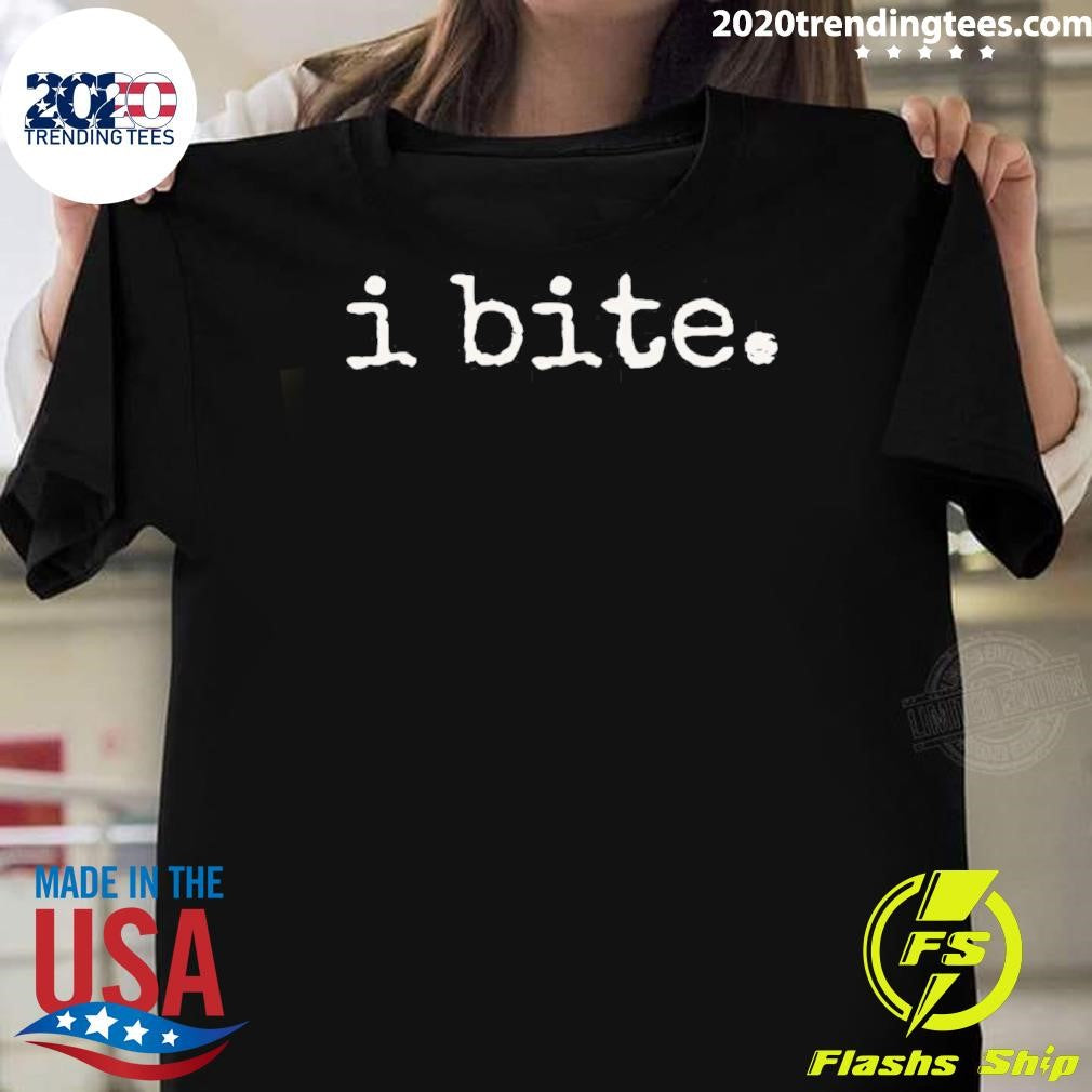 I Bite Classic Shirt Unisex T-shirt, Sweatshirt, Hoodie, Long Sleeve Tee - T-Shirt, Sweatshirt, Hoodie