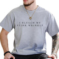 I Bleach My Stink Cool Funny Meme Shirt Humorous Silly Weird Him T-Shirts, Hoodie, Sweatshirt - T-Shirt, Sweatshirt, Hoodie