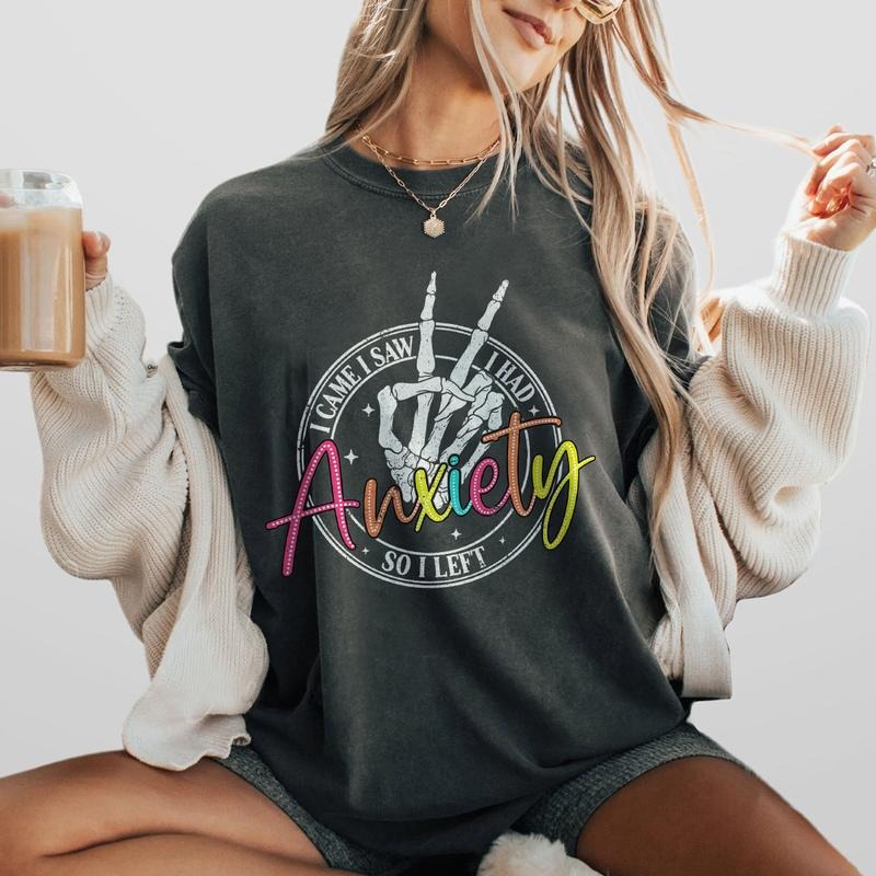 I Came I Saw I Had Anxiety So I Left Shirt Sarcastic Skeleton Funny Anxiety Shirt Mental Health Shirt Funny Shirt Self Care Shirt Mental Health Comfort Her Top T-Shirts, Hoodie, Sweatshirt - T-Shirt, Sweatshirt, Hoodie