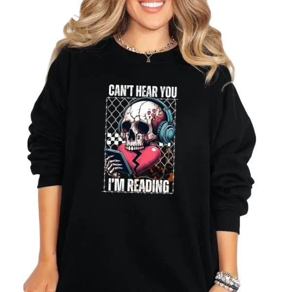 I Can'T Hear You I Am Reading Grunge Casual Comfort Skulls Retro Streetwear T-Shirts, Hoodie, Sweatshirt - T-Shirt, Sweatshirt, Hoodie