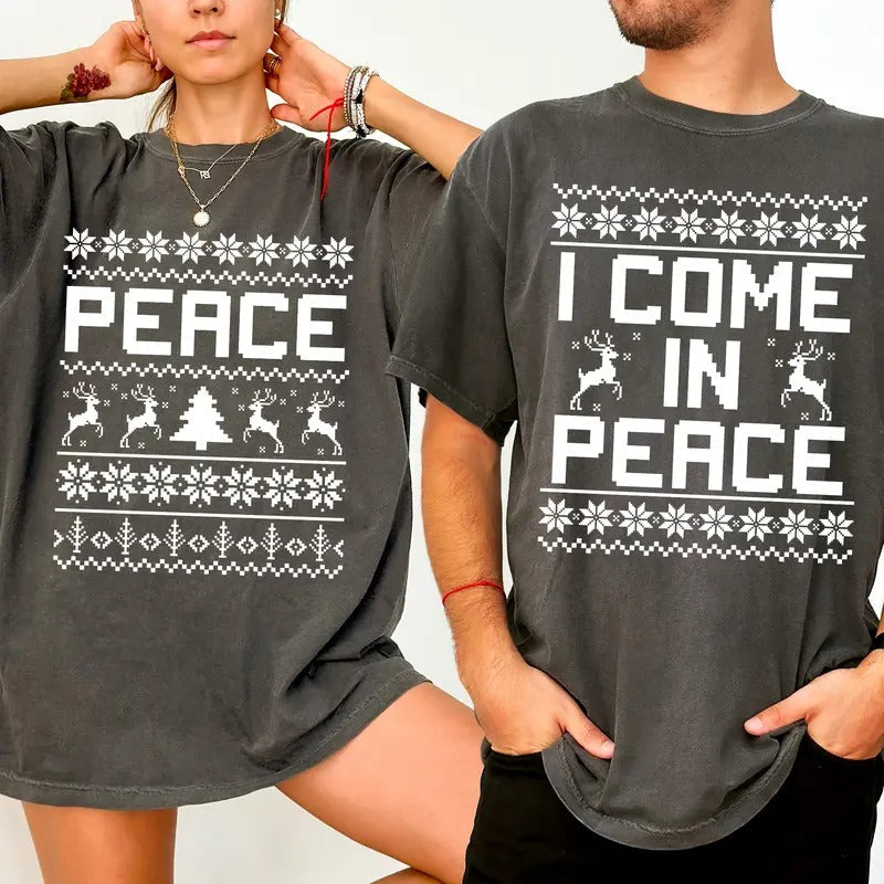 I Come Peace Shirt Comfort Colors Couple Matching Humor Peace Funny Couple Tops Xmas Party Outfits T-Shirts, Hoodie, Sweatshirt - T-Shirt, Sweatshirt, Hoodie