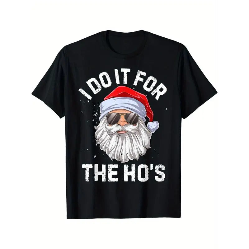 I Do Ho'S Funny Inappropriate Short Sleeve Santa Halloween Thanksgiving Day New Year Dad Mom Friends Black Soft Fabric 100% Cotton Made USA T-Shirts, Hoodie, Sweatshirt - T-Shirt, Sweatshirt, Hoodie
