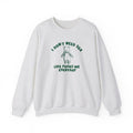 I Don'T Need Sweatshir T-Shirts, Hoodie, Sweatshirt - T-Shirt, Sweatshirt, Hoodie
