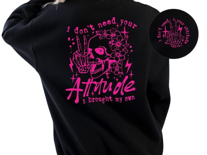 I Don'T Need Your Attitude I Brought My Own Top & T-Shirts, Hoodie, Sweatshirt - T-Shirt, Sweatshirt, Hoodie