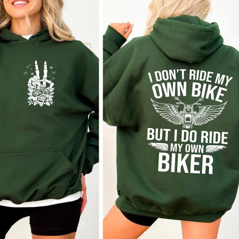 I Don'T Ride My Own Bike But I Do Ride My Own Biker Girl Shirt Casual Street Fleece Hooded Tops Perfect T-Shirts, Hoodie, Sweatshirt - T-Shirt, Sweatshirt, Hoodie