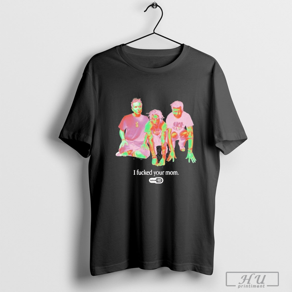 I Fucked Your Mom Blink 182 Tour 2024 Unisex T-shirt, Sweatshirt, Hoodie, Long Sleeve Tee - T-Shirt, Sweatshirt, Hoodie