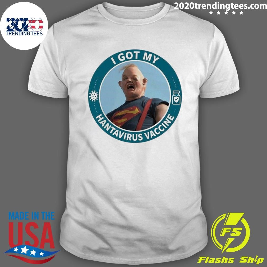 I Got My Hantavirus Vaccine Sloth The Goonies 1985 Shirt Unisex T-shirt, Sweatshirt, Hoodie, Long Sleeve Tee - T-Shirt, Sweatshirt, Hoodie