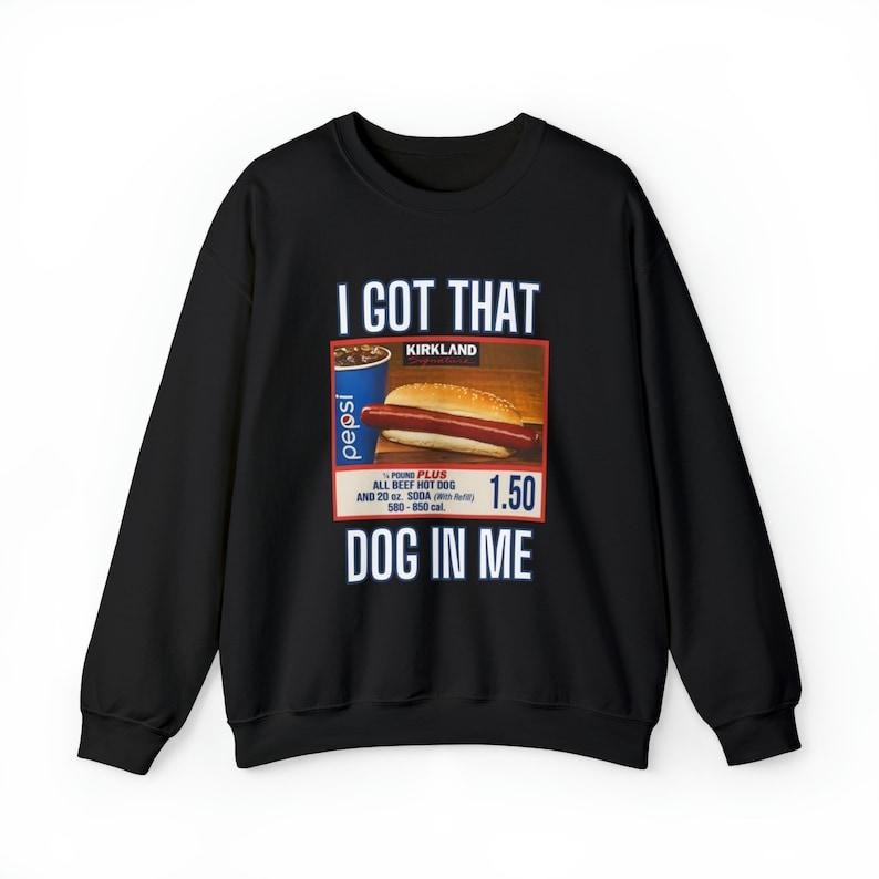 I Got That Dog Me Hot Dog Shirt ; Cotton Menswear Polyester Tops T-Shirts, Hoodie, Sweatshirt - T-Shirt, Sweatshirt, Hoodie