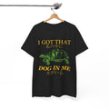 I Got That Dog Me T-Shirts, Hoodie, Sweatshirt - T-Shirt, Sweatshirt, Hoodie