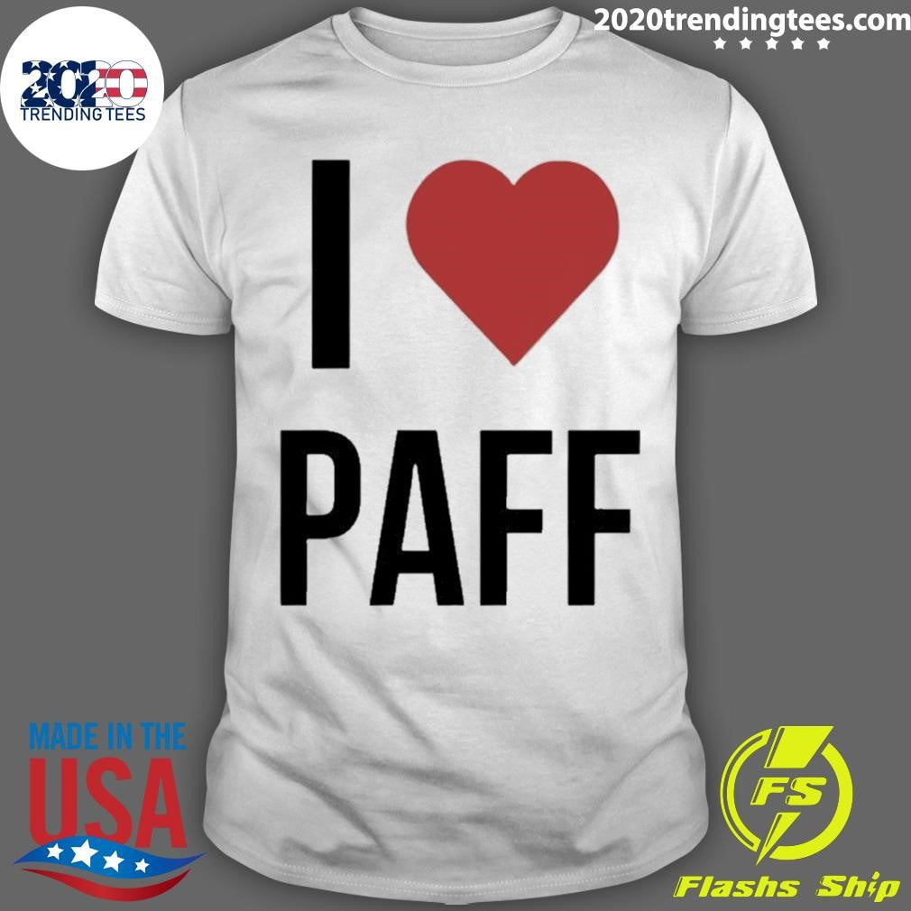 I Heart Paff Shirt Unisex T-shirt, Sweatshirt, Hoodie, Long Sleeve Tee - T-Shirt, Sweatshirt, Hoodie