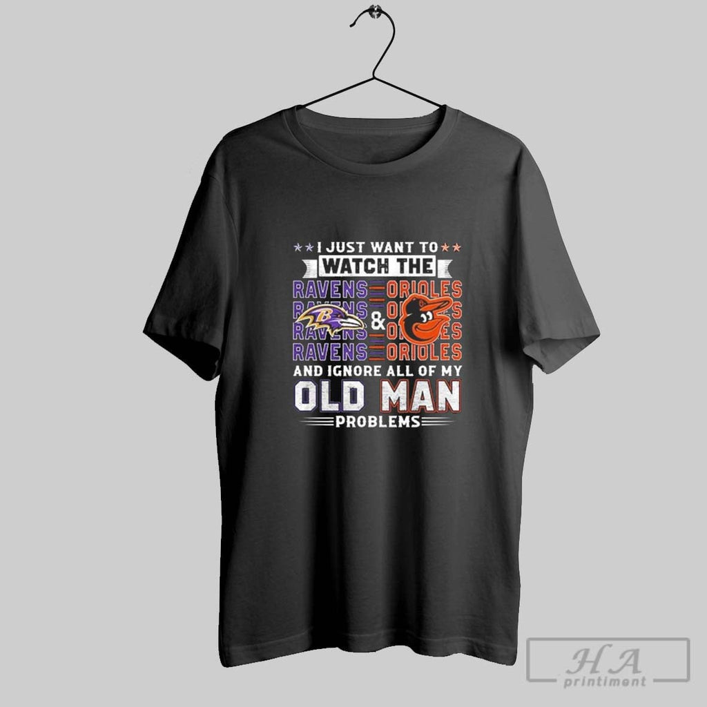 I Just Want To Watch The Baltimore Ravens Baltimore Orioles And Ignore All Of My Unisex T-shirt, Sweatshirt, Hoodie, Long Sleeve Tee - T-Shirt, Sweatshirt, Hoodie