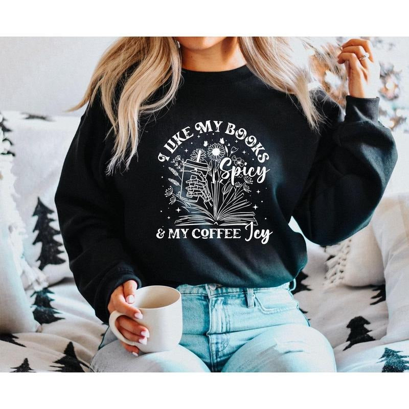 I Like My Books Spicy My Coffee Icy Spicy Books Skeleton Hand Book Shirt Iced Coffee Book Lovers Hoodiestyle{N002}2 T-Shirts, Hoodie, Sweatshirt - T-Shirt, Sweatshirt, Hoodie