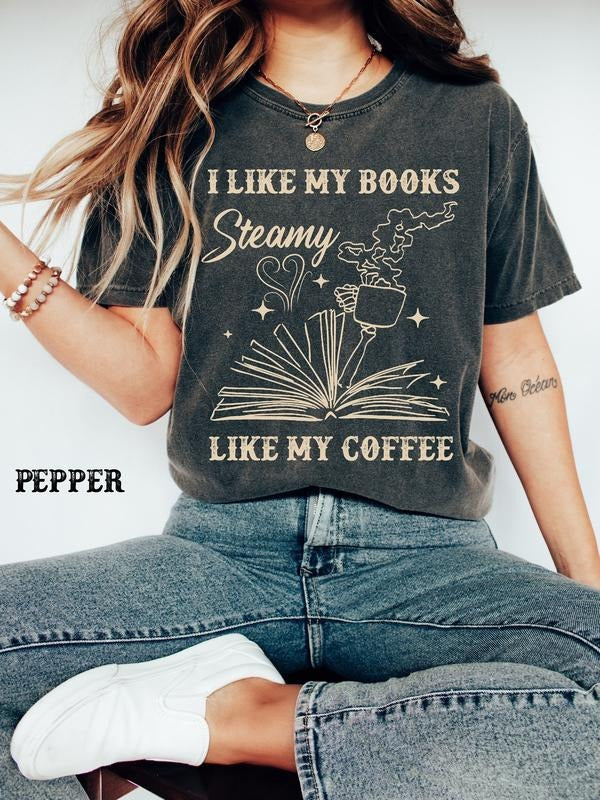 I Like My Books Steamy Like My Coffee I Like My Books Spicy My Coffee Icy Spicy Romance Shirt Funny Book Shirt Reading Shirt T-Shirts, Hoodie, Sweatshirt - T-Shirt, Sweatshirt, Hoodie