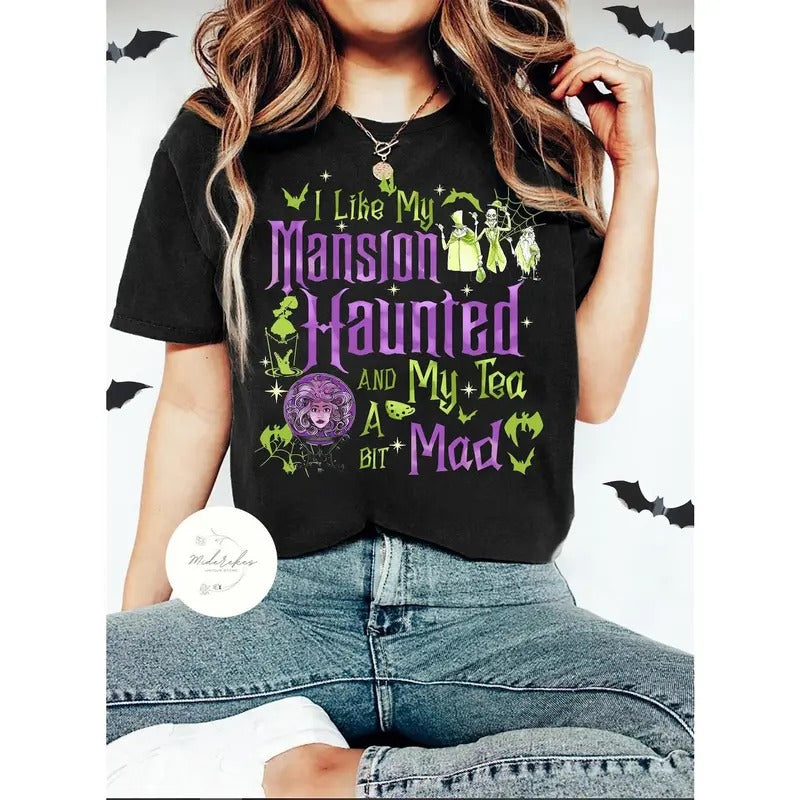 I Like My Mansions Haunted My Tea Bit Mad Shirt T-Shirts, Hoodie, Sweatshirt - T-Shirt, Sweatshirt, Hoodie