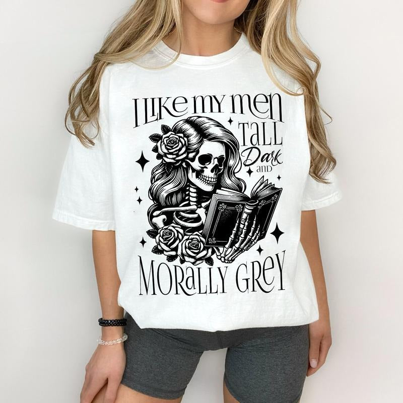 I Like My Tall Dark Morally Grey Bookish Book Lover Smut Club Goth Funny Quotes T-Shirts, Hoodie, Sweatshirt - T-Shirt, Sweatshirt, Hoodie