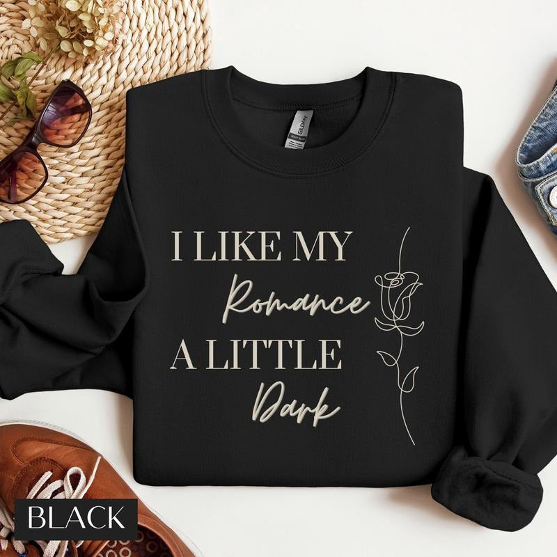 I Like My Romance Little Dark Reader Book Lover Dark Romance Romantasy Lover Her Spicy Books Soft Comfort Long Sleeves Fabric T-Shirts, Hoodie, Sweatshirt - T-Shirt, Sweatshirt, Hoodie