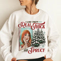I Like Them Real Thick Sprucey Funny Xmas Pine Tree Her Shirt T-Shirts, Hoodie, Sweatshirt - T-Shirt, Sweatshirt, Hoodie