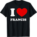 I Love Francis I Heart Francis Funny Francis Pope Francis Pope Francis 1936 2025 REST PEACE T-Shirts, Hoodie, Sweatshirt - T-Shirt, Sweatshirt, Hoodie