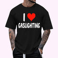 I Love Gaslighting Heart Gas Lighting Regular Fit Letter Round Neck Casual Short Sleeve Crew Neck Shirt Summer Top Daily T-Shirts, Hoodie, Sweatshirt - T-Shirt, Sweatshirt, Hoodie