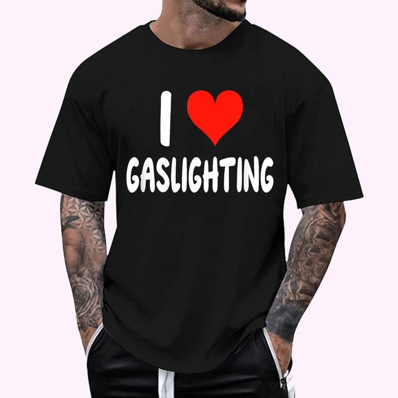 I Love Gaslighting Heart Gas Lighting Regular Fit Letter Round Neck Casual Short Sleeve Crew Neck Shirt Summer Top Daily T-Shirts, Hoodie, Sweatshirt - T-Shirt, Sweatshirt, Hoodie