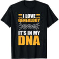I Love Genealogy. 'S My DNA. Genealogy T-Shirts, Hoodie, Sweatshirt - T-Shirt, Sweatshirt, Hoodie