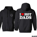 I Love Hot Dads Fun Bold Message Casual Menswear Tops T-Shirts, Hoodie, Sweatshirt - T-Shirt, Sweatshirt, Hoodie