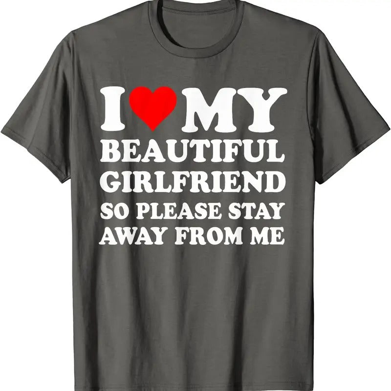 I Love My Girlfriend So Please Stay Away Me Cotton Size S 5XL T-Shirts, Hoodie, Sweatshirt - T-Shirt, Sweatshirt, Hoodie
