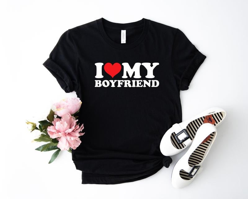 I Love My Boyfriend I Heart My Boyfriend Shirt Shirt Valentine Girlfriend Shirt Her Valentines Soulmate Short Sleeve Shirt Fit Top T-Shirts, Hoodie, Sweatshirt - T-Shirt, Sweatshirt, Hoodie