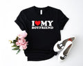 I Love My Boyfriend I Heart My Boyfriend Shirt Shirt Valentine Girlfriend Shirt Her Valentines Soulmate Short Sleeve Shirt Fit Top T-Shirts, Hoodie, Sweatshirt - T-Shirt, Sweatshirt, Hoodie