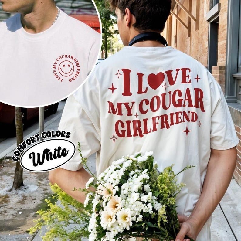 I Love My Cougar Girlfriend Comfort Colors Shirt Two Sided Shirt Boyfriend Funny Cougar Girlfriend Him T-Shirts, Hoodie, Sweatshirt - T-Shirt, Sweatshirt, Hoodie