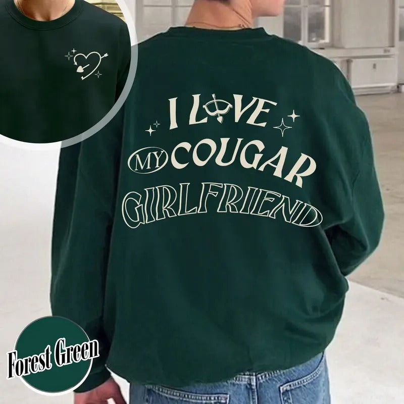 I Love My Cougar Girlfriend Funny Him Boyfriend I Love My Girlfriend I Love My Hot Cougar Girlfriend T-Shirts, Hoodie, Sweatshirt - T-Shirt, Sweatshirt, Hoodie