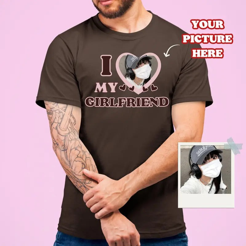 I Love My Girlfriend Shirt Custom Picture Him Her Shirt Couple Valentine Shirt Personalized Girlfriend Shirt T-Shirts, Hoodie, Sweatshirt - T-Shirt, Sweatshirt, Hoodie