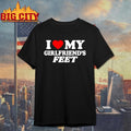 I Love My Girlfriends Feet shirt Unisex T-shirt, Sweatshirt, Hoodie, Long Sleeve Tee - T-Shirt, Sweatshirt, Hoodie