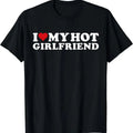 I Love My Hot Girlfriend Shirt I Heart My Hot Girlfriend GF Cotton Size S 5XL T-Shirts, Hoodie, Sweatshirt - T-Shirt, Sweatshirt, Hoodie