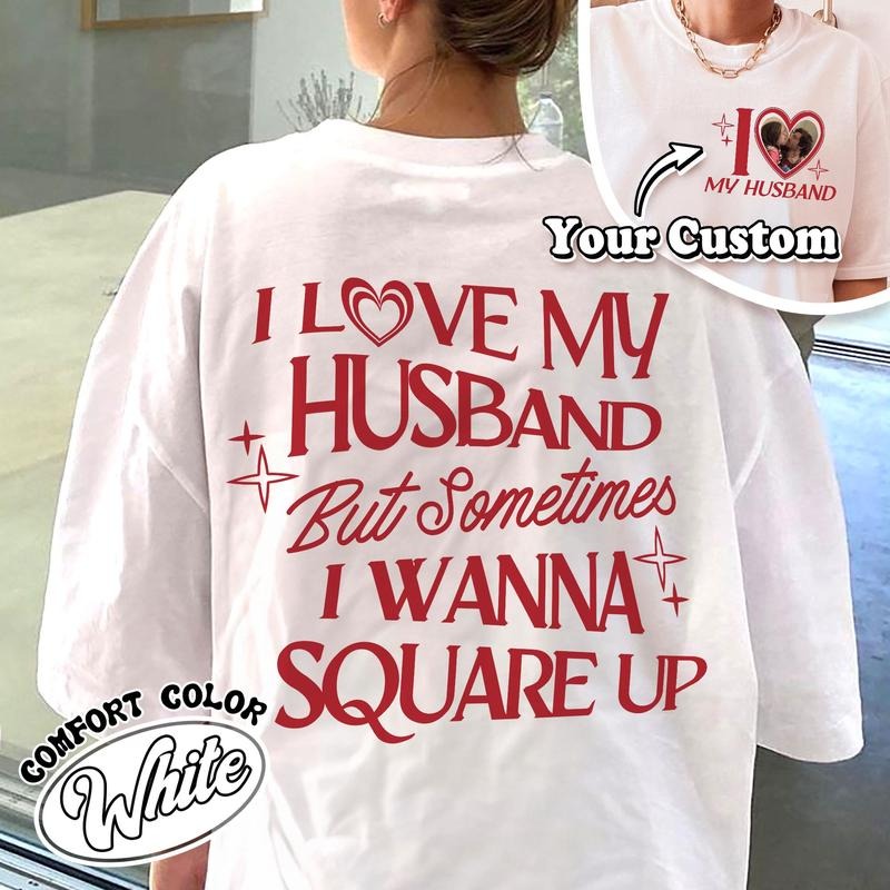 I Love My Husband But Sometimes I Wanna Square Up Shirt Funny Shirt Wife Funny Wife Shirt Wife My Wife Feral Wife Shirt T-Shirts, Hoodie, Sweatshirt - T-Shirt, Sweatshirt, Hoodie