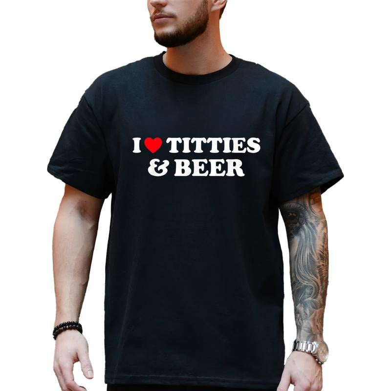 I Love T*S Beer Shirt Funny I Heart Beer Bold Drinking Humor Bar Party Cotton Top Menswear Streetwear Ultra Soft Cotton Everyday Casual T-Shirts, Hoodie, Sweatshirt - T-Shirt, Sweatshirt, Hoodie