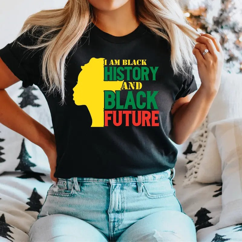 I'M Black History Black Future Proud Black History Shirt I'M Black History Black Pride African American Shirt T-Shirts, Hoodie, Sweatshirt - T-Shirt, Sweatshirt, Hoodie