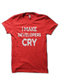 I Make Developer Cry Red T-Shirts, Hoodie, Sweatshirt - T-Shirt, Sweatshirt, Hoodie
