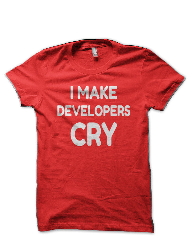 I Make Developer Cry Red T-Shirts, Hoodie, Sweatshirt - T-Shirt, Sweatshirt, Hoodie